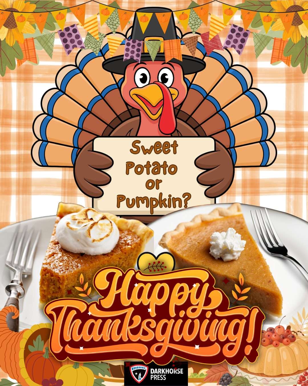 It’s Time to  Choose a Pie:  Sweet Potato or Pumpkin? or Both??